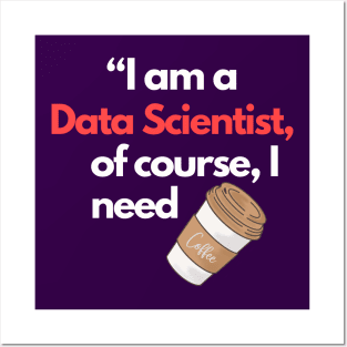 I am a Data Scientist Posters and Art